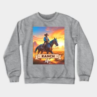 Ranch Life Crewneck Sweatshirt